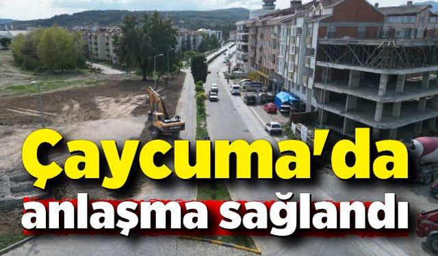 Çaycuma'da anlaşma sağlandı