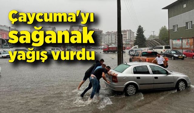 Çaycuma'yı sağanak yağış vurdu