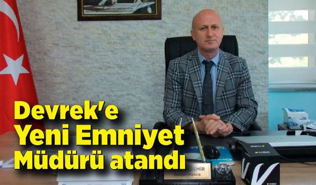 Devrek'e Yeni Emniyet Müdürü Atandı