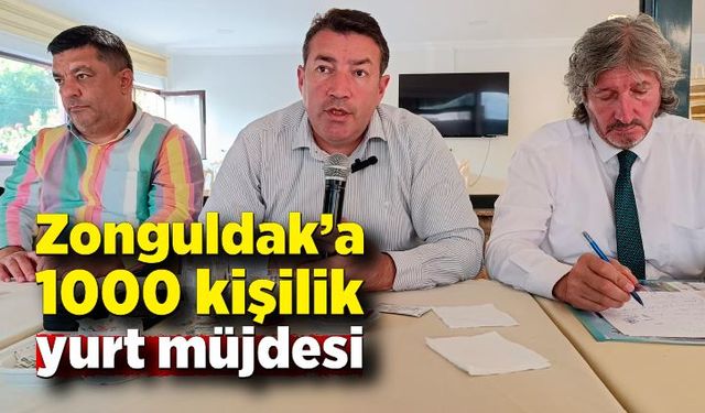 Zonguldak’a 1000 kişilik yurt müjdesi