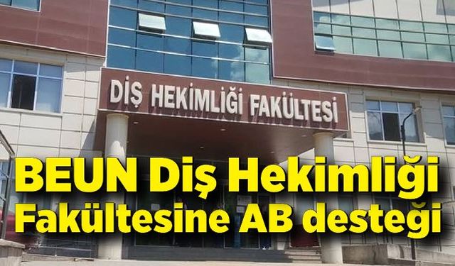 BEUN Diş Hekimliği Fakültesine AB desteği