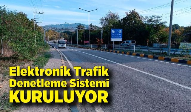 Elektronik Trafik Denetleme Sistemi Kuruluyor: Tabelalar Yerleştirildi