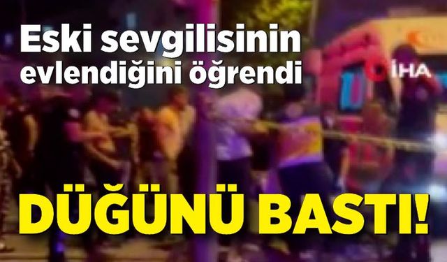 Eski sevgilisinin evlendiğini öğrendi, düğünü batı