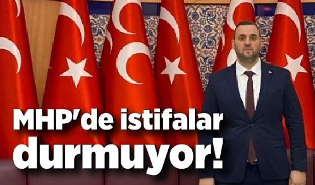 MHP'de istifalar durmuyor; bir ilçe başkanı daha istifa etti