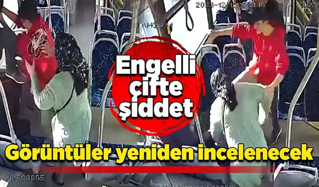 Engelli çifte şiddet: Görüntüler yeniden incelenecek