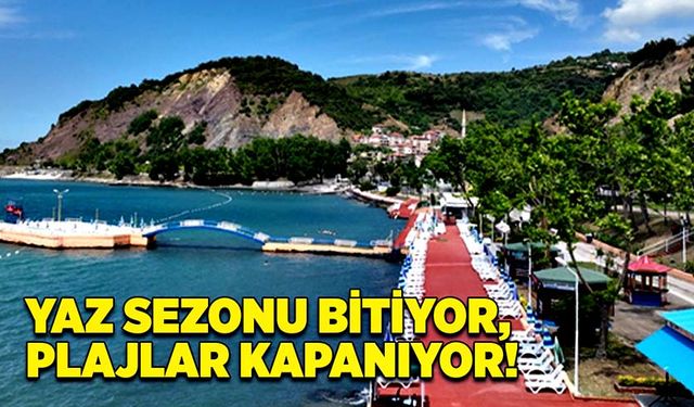 Yaz sezonu bitiyor, plajlar kapanıyor!