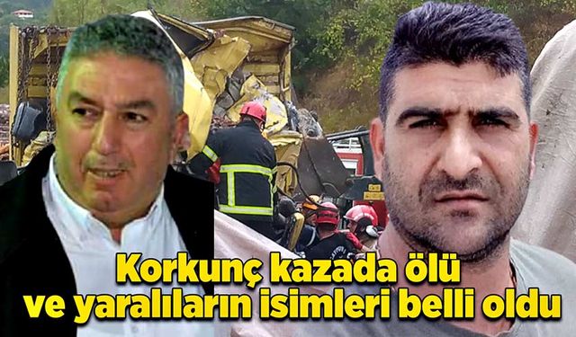 Korkunç kazada ölü ve yaralıların isimleri belli oldu