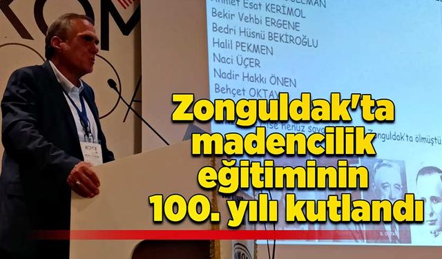 Zonguldak'ta madencilik eğitiminin 100. yılı kutlandı