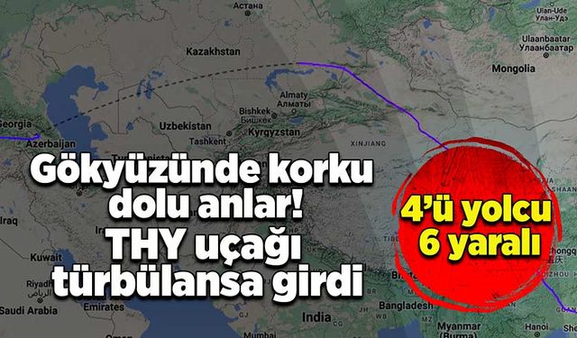 THY uçağı türbülansa girdi: 4 yolcu ile 2 kabin memuru yaralandı