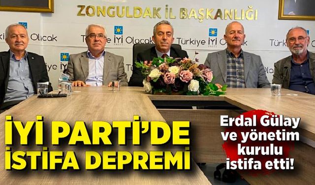 İYİ Parti Zonguldak İl Başkanı Erdal Gülay İstifa Etti