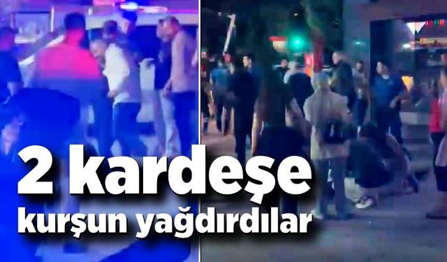 Kafede çıkan tartışma kanlı bitti! 2 kardeşe kurşun yağdırdılar