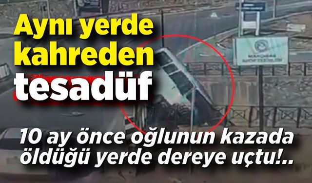 Yolcu minibüsü dereye böyle uçtu...10 ay sonra aynı yerde kahreden tesadüf