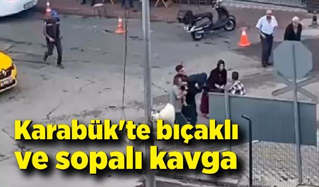 Karabük'te bıçaklı ve sopalı kavga: 1 yaralı