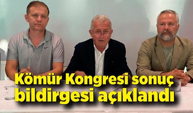 23. Uluslararası Kömür Kongresi sonuç bildirgesi açıklandı