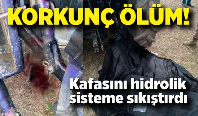 Traktörün bakımını yaparken kafası sıkışan şahıs hayatını kaybetti