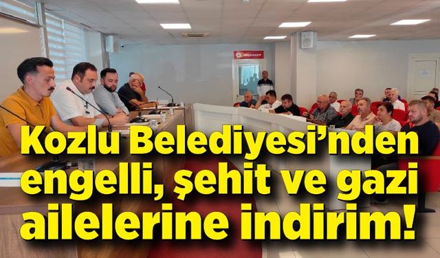 Kozlu Belediyesi’nden engelli, şehit ve gazi ailelerine indirim!