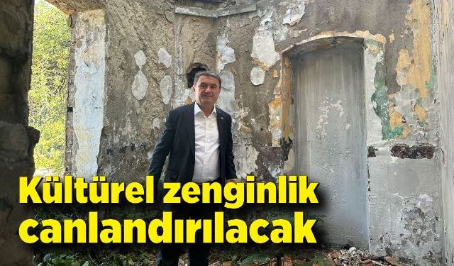 Kentin kültürel zenginliği canlandırılacak