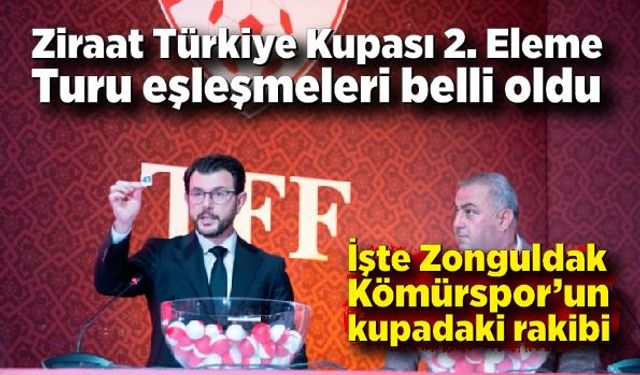 Ziraat Türkiye Kupası 2. Eleme Turu eşleşmeleri belli oldu