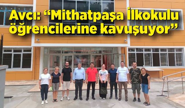 Mithatpaşa İlkokulu öğrencilerine kavuşuyor