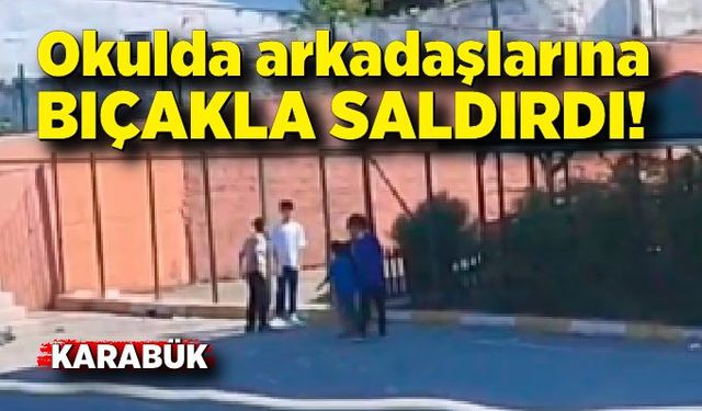 Karabük'te ortaokul öğrencisi bıçakla arkadaşlarını tehdit etti