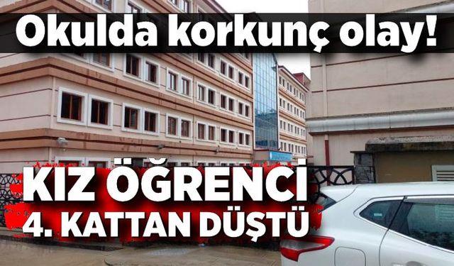 Okulda korkunç olay! 4. kattan merdiven boşluğuna düşen kız çocuğu hayatını kaybetti