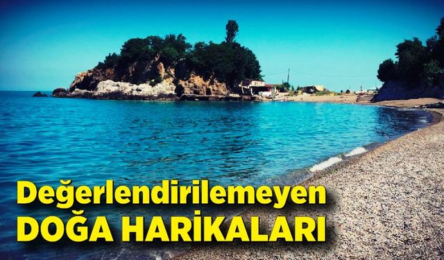 Değerlendirilemeyen doğa harikaları; Tersane ve Orta Kapuz