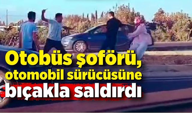 Trafikte korku dolu anlar: Otobüs şoförü, otomobil sürücüsüne bıçakla saldırdı