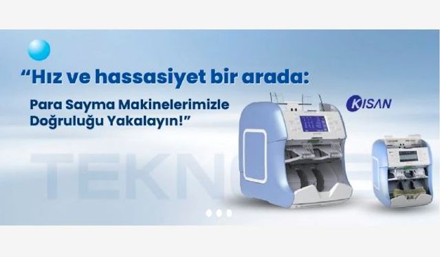 Kağıt ve Bozuk Para Sayma Makinelerinin Seçiminde Dikkat Edilmesi Gerekenler