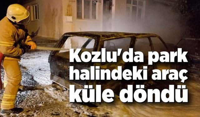 Kozlu'da  park halindeki araç küle döndü