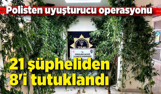 Uyuşturucu operasyonu! 21 şüpheli yakalandı, 8'i Beycuma cezaevine gönderildi