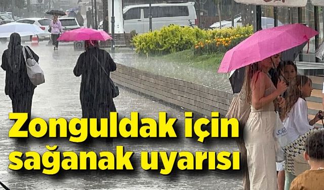 Zonguldak için sağanak uyarısı