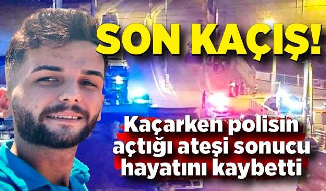 Son kaçış! 'Dur' ihtarına uymayan genç, polisin ateşi sonucu hayatını kaybetti