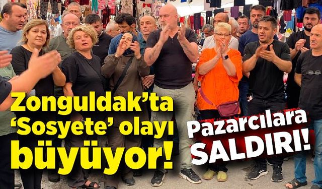 Zonguldak’ta “Sosyete” olayı büyüyor: Pazarcılara saldırı!