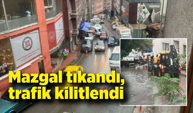 Mazgal tıkandı, trafik kilitlendi