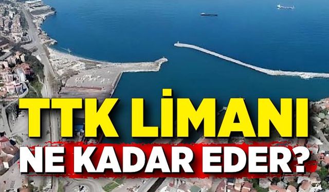 TTK Limanı ne kadar eder?