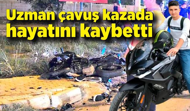 İzne gelen uzman çavuş motosiklet kazasında hayatını kaybetti