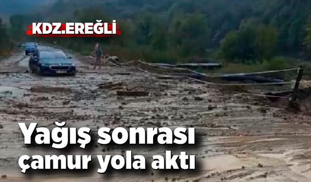 Yağış sonrası çamur yola aktı, temizleme çalışması başlatıldı