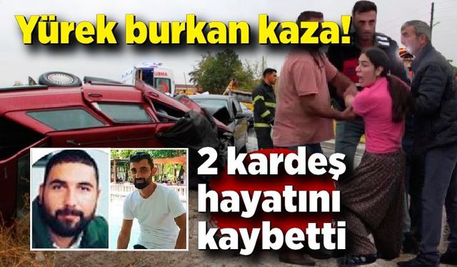 Yürek burkan kaza: 2 kardeş hayatını kaybetti