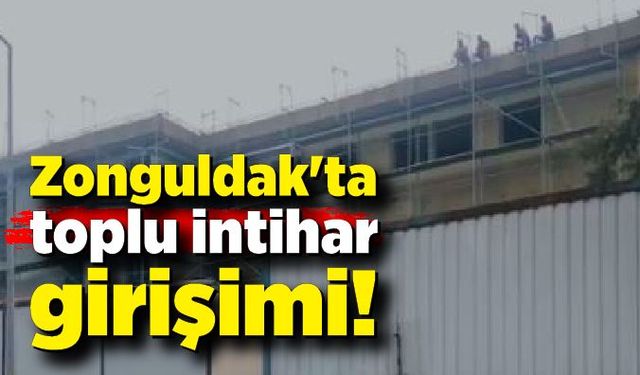 Zonguldak'ta toplu intihar girişimi!