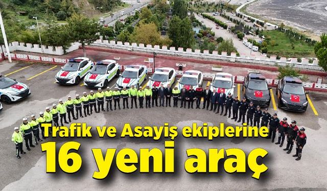 Trafik ve Asayiş ekiplerine  16 yeni araç