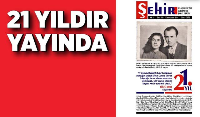 21 yıldır yayında; ŞEHİR, 169. sayısıyla okur karşısında