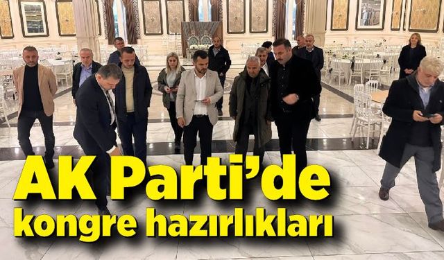 AK Parti Merkez ve Çaycuma İlçe kongreleri hazırlıkları sürüyor