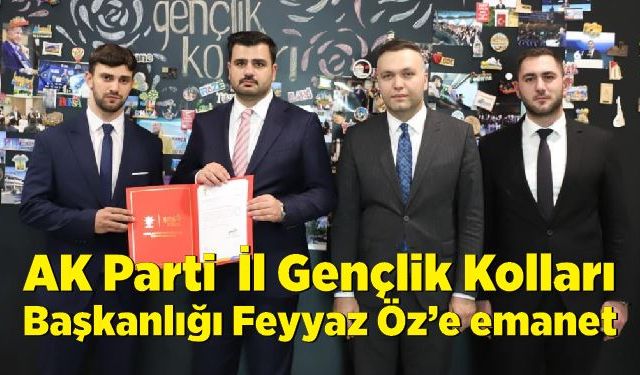 AK Parti  İl Gençlik Kolları Başkanlığı Feyyaz Öz’e emanet