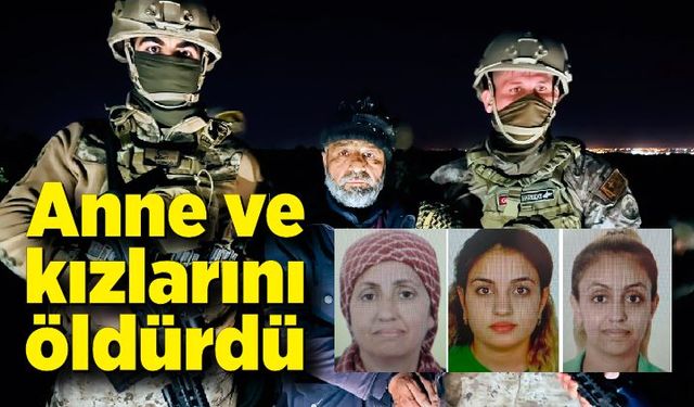 Anne ve kızlarını öldüren katil ‘kirpi' yuvasında böyle yakalandı