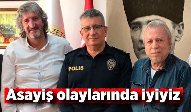 Asayiş olaylarında iyiyiz