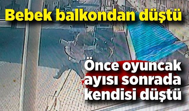 Bebek balkondan düştü, o anlar kamerada