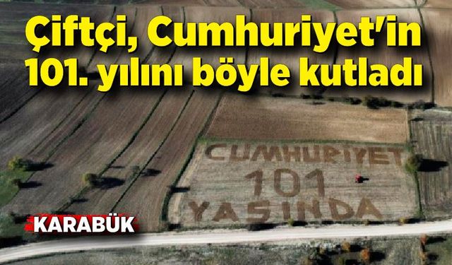 Çiftçi, Cumhuriyet'in 101. yılını böyle kutladı