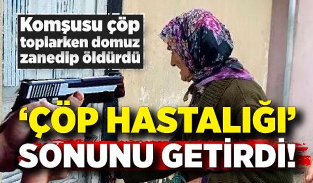 “Çöp hastalığı” sonunu getirdi!