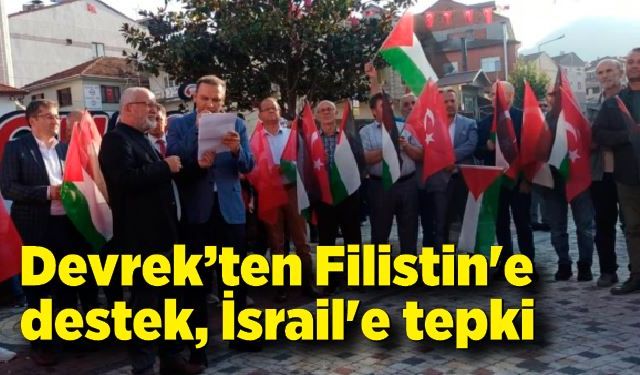 Devrek’ten Filistin'e destek, İsrail'e tepki