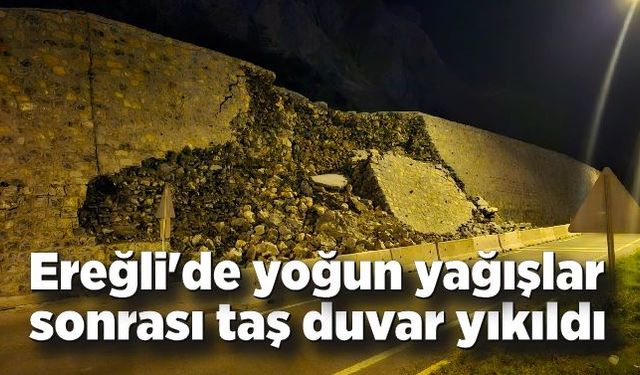 Ereğli'de yağışlar sonrası taş duvar yıkıldı